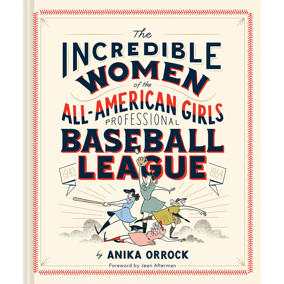 Livres et publications, Les incroyables femmes de la All-American Girls Professional Baseball League (ligue de baseball professionnel des filles américaines)